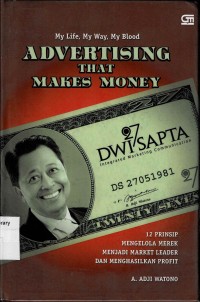Advertising that makes money : My life, my way, my blood