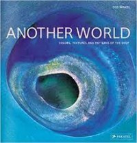 Image of Another world : colors, textures, and patterns if the deep