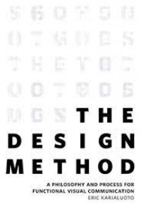 The design method : a philosophy and process for functional visual communication