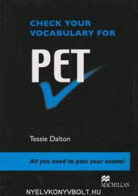 Image of Check Your Vocabulory For PET : all you need to pass your exams