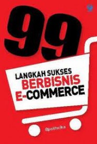 Image of 99 langkah sukses berbisnis e-commerce