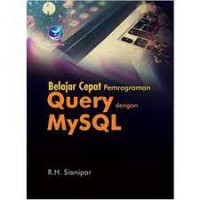 Belajar cepat pemrograman Query dengan MySQL