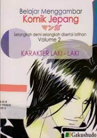 Belajar menggambar komik Jepang : selangkah demi selangkah disertai latihan, volume 2