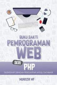 Buku sakti pemrograman web seri PHP : dilengkapi dengan pengantar MySQL database