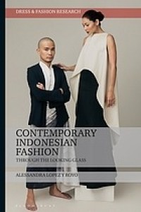 Contemporary Indonesian fashion : through the looking glass