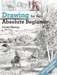 Drawing for the absolute beginner