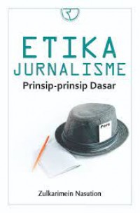 Etika jurnalisme : prinsip-prinsip dasar