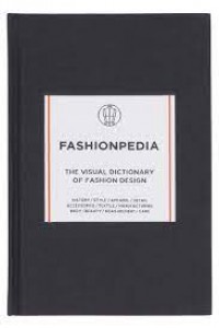 Fashionpedia : the visual dictionary of fashion design