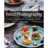 Food photography : from snapshots to great shots