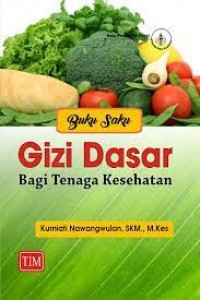 Gizi dasar bagi tenaga kesehatan