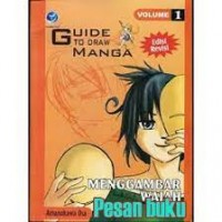 Guide to draw manga vol. 1 : menggambar wajah