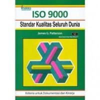 ISO 9000 : standar kualitas seluruh dunia