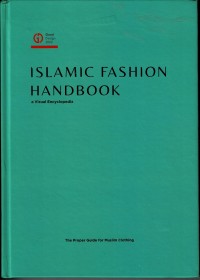 Islamic fashion handbook : a visual encyclopedia