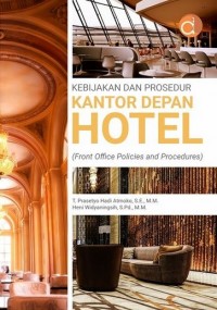 Kebijakan dan prosedur kantor depan hotel (front office policies and procedures)