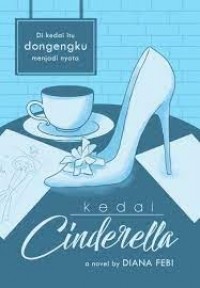 Kedai cinderella : di kedai itu dongengku menjadi nyata