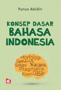 Konsep dasar Bahasa Indonesia