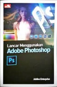 Lancar menggunakan adobe photoshop