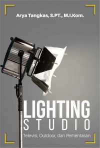 Lighting studio : televisi, outdoor, dan pementasan