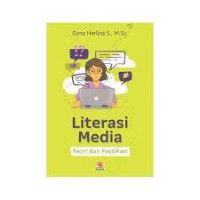 Literasi media : teori dan fasilitasi