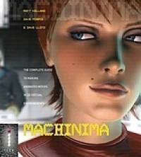 Image of Machinima : making animated movies in 3D virtual environments