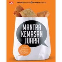 Mantra kemasan juara : bukan sekadar bungkus-bungkus