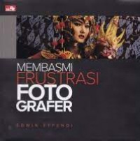 Membasmi frustasi fotografer