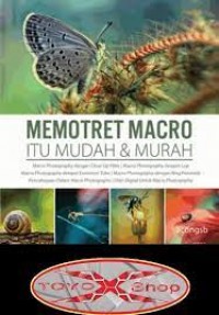 Memotret macro itu mudah & murah