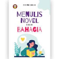 Menulis novel dengan bahagia