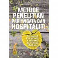 Metode penelitian pariwisata dan hospitaliti : perspektif kuantitatif, kualitatif, dan mixed methods