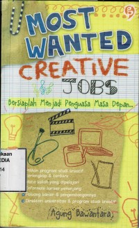 Most wanted creative jobs : bersiaplah menjadi penguasa masa depan