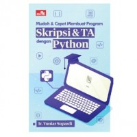 Mudah & cepat membuat program skripsi & TA dengan python