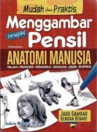 Mudah dan praktis menggambar dengan pensil anatomi manusia