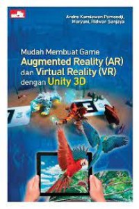 Mudah membuat game augmented reality (AR) dan virtual reality (VR) dengan unity 3D