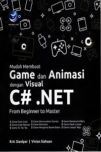 Mudah membuat game dan animasi dengan visual C# .Net from beginner to master