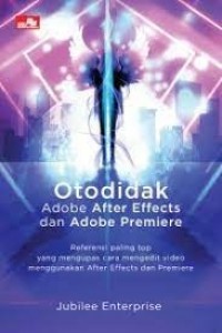 Otodidak Adobe After Effects dan Adobe Premiere