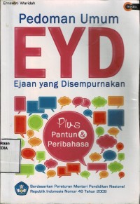 Pedoman Umum Eyd Ejaan Yang Disempurnakan : Plus Pantun & Peribahasa