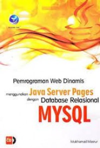 Pemrograman web dinamis menggunakan java server pages dengan database relasional MySQL