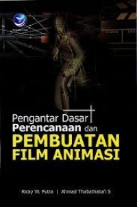 Pengantar dasar perencanaan dan pembuatan film animasi