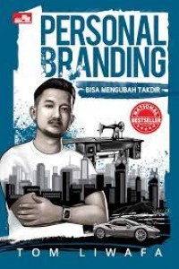 Personal branding : bisa mengubah takdir