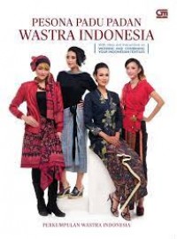 Pesona padu padan wastra Indonesia