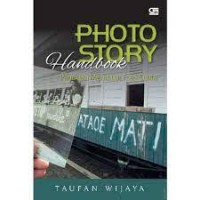 Photos story handbook : panduan membuat foto cerita