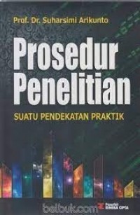 Prosedur penelitian : suatu pendekatan praktik