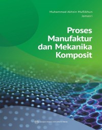 Proses manufaktur dan mekanika komposit