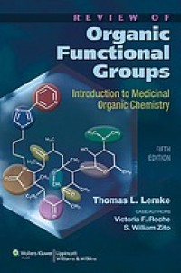 Review of organic functional groups : introduction to medicinal organic chemistry