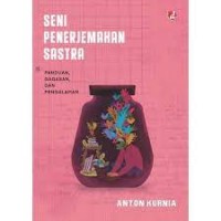 Seni penerjemahan sastra : panduan gagasan dan pengalaman