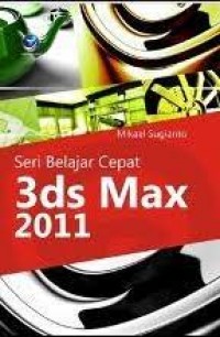 Seri belajar cepat 3ds Max 2011