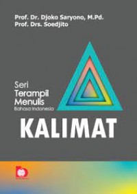 Seri terampil menulis Bahasa Indonesia : kalimat