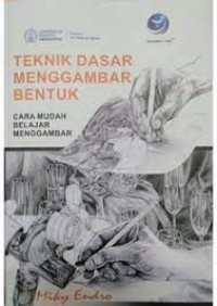 Teknik dasar menggambar bentuk : cara mudah belajar menggambar