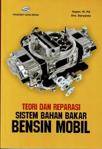 Teori dan reparasi sistem bahan bakar bensin mobil