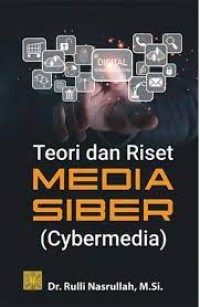 Teori dan riset media siber (cybermedia)